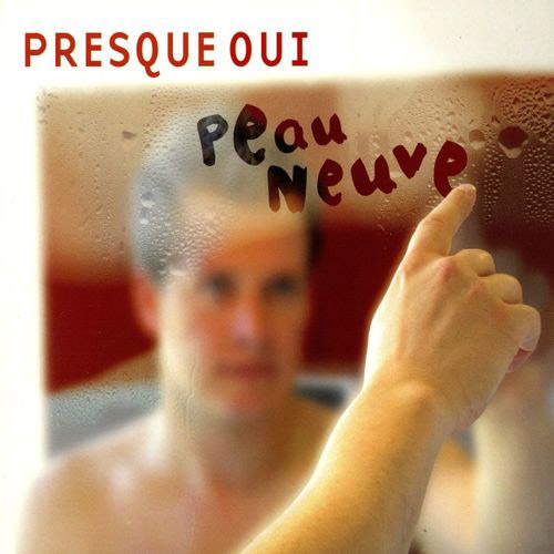 Album Peau Neuve par Thibaud Defever - Presque Oui - 2008